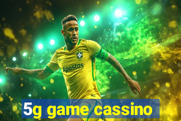 5g game cassino